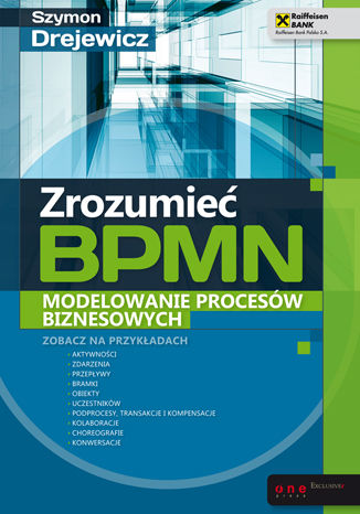 Zrozumieć BPMN. Modelowanie procesów biznesowych Szymon Drejewicz - okladka książki