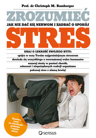 Zrozumieć stres. Jak nie dać się nerwom i zadbać o spokój Christoph M. Bamberger - audiobook MP3
