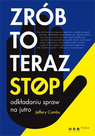 Zrób to teraz. Stop odkładaniu spraw na jutro Jeffery Combs - okladka książki