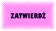 zatwierdź