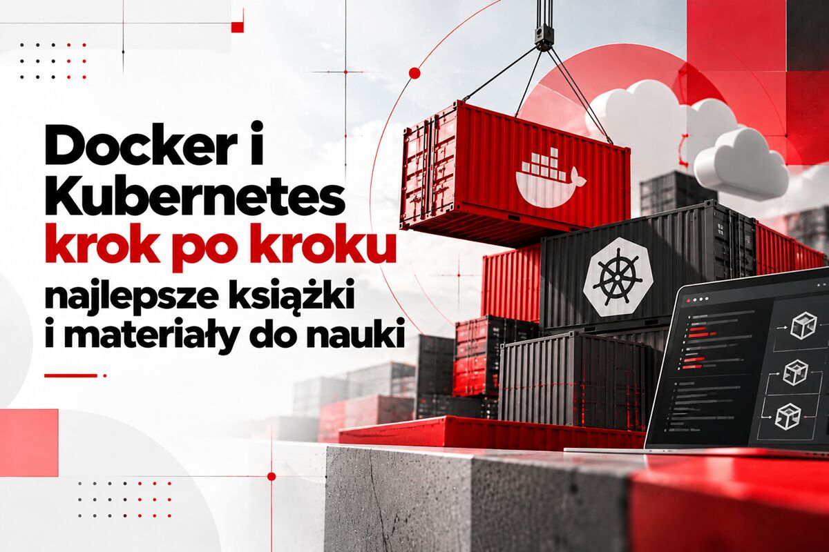 Docker i Kubernetes krok po kroku - najlepsze książki i materiały do nauki