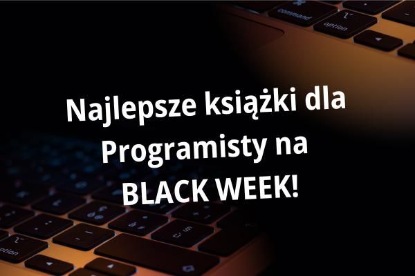 Najlepsze książki dla Programisty na Black Week