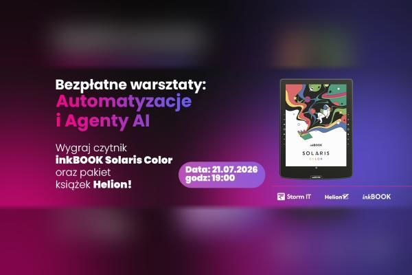 Automatyzacje i Agenty AI od podstaw. Bezpłatne warsztaty i konkurs z nagrodami