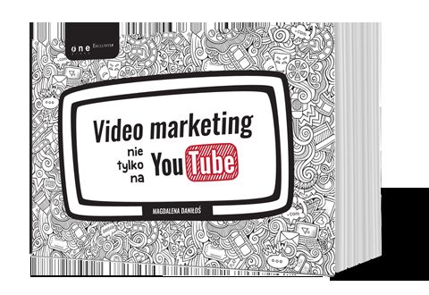 Video marketing nie tylko na youtube, czyli co musisz wiedzieć, żeby w świecie video uniknąć falstartu!  [RECENZJA]