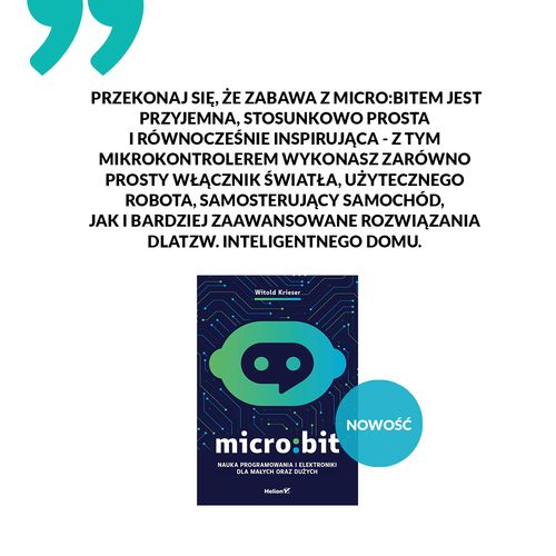 Micro:bit. Nauka programowania i elektroniki dla małych oraz dużych
