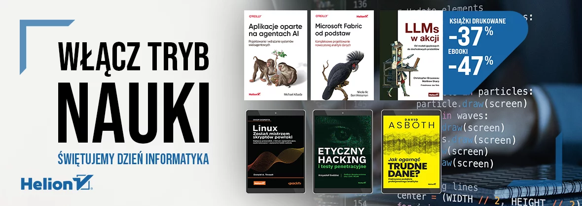 Włącz tryb nauki - Światowy Dzień Informatyka -37% na książki drukowane, -47% na ebooki