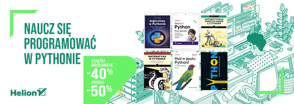 Naucz się programować w Pythonie [Książki drukowane -40% | Ebooki -50%]