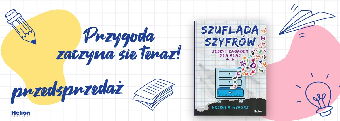 Szuflada szyfrów. Zeszyt zagadek dla klas 4-6, Urszula Wykurz, książki okołoszkolne, szkoła podstawowa