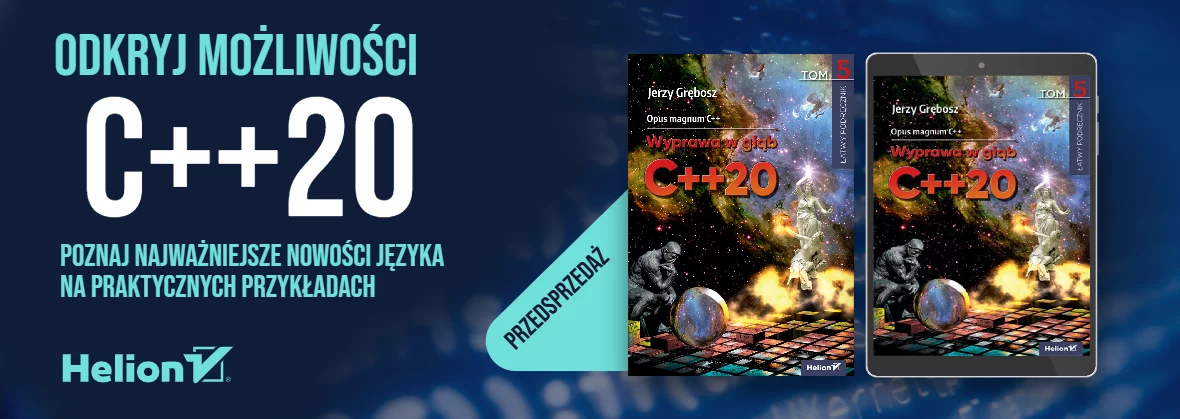 Opus magnum C++. Wyprawa w głąb C++20. Tom 5