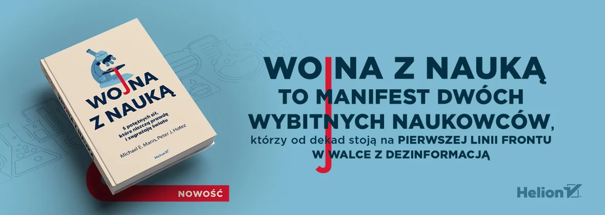 Wojna z nauką. 5 potężnych sił, które niszczą prawdę i zagrażają światu