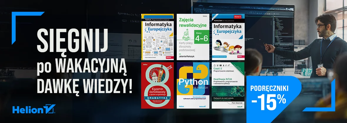 Sięgnij po wakacyjną dawkę wiedzy! [PODRĘCZNIKI -15%]
