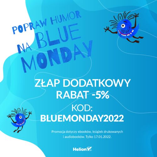 Popraw humor na BLUE MONDAY [Dodatkowe -5% z kuponem!]