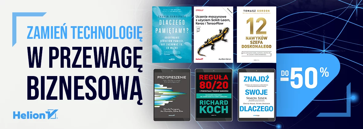 Zamień TECHNOLOGIĘ w PRZEWAGĘ biznesową [do -50%]