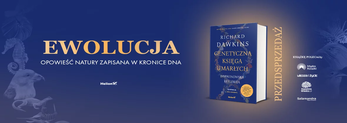 Genetyczna księga umarłych, Darwinowska refleksja, Richard Dawkins, nauka, ewolucja