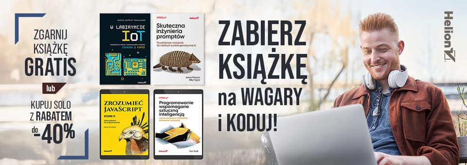 Zabierz książkę na wagary i koduj! [Zgarnij książkę GRATIS lub kupuj solo z rabatem do -40%]