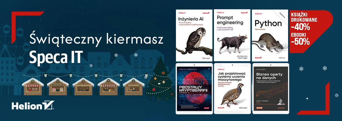 Świąteczny kiermasz speca IT [druki -40%, ebooki -50%]