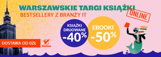 Warszawskie Targi Książki - bestsellery branży IT [Drukowane -40%| Ebooki -50%]