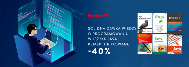 Solidna dawka wiedzy o programowaniu w j�zyku Java [Ksi��ki drukowane -40%]