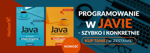 Java. Zadania z programowania. Przykładowe funkcyjne rozwiązania oraz Java. Zadania z programowania. Przykładowe imperatywne rozwiązania