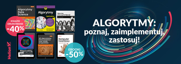 Algorytmy: poznaj, zaimplementuj, zastosuj! [Ksi��ki drukowane -40%| Ebooki -50%]