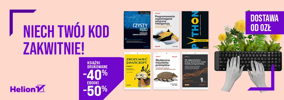 Niech Twój kod zakwitnie! [Książki drukowane -35% | Ebooki -50%]