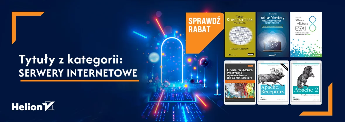 Tytuły z kategorii SERWERY INTERNETOWE [DO -50%]