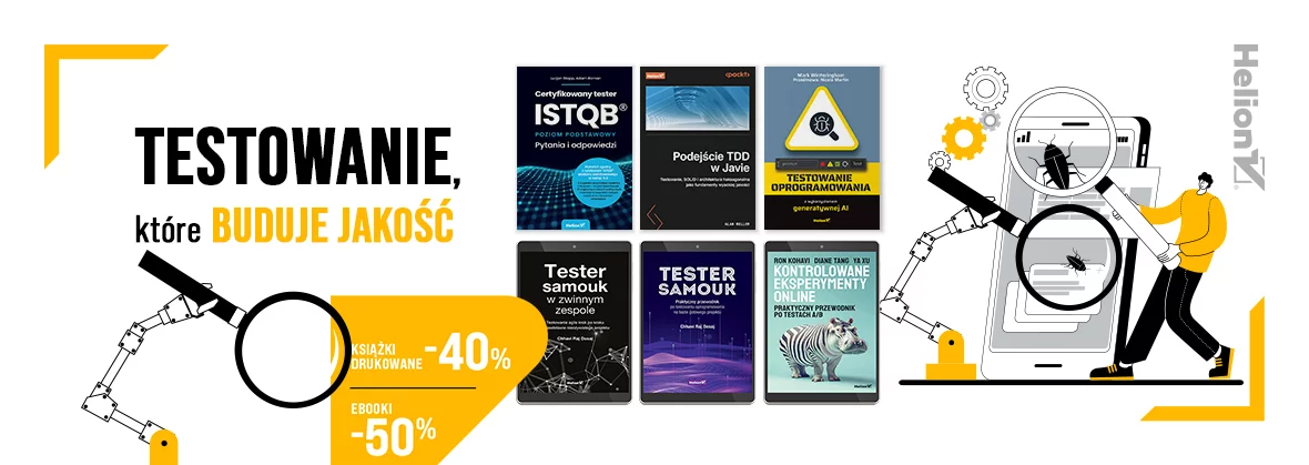 TESTOWANIE, które buduje jakość! [książki drukowane -40%, ebooki -50%]