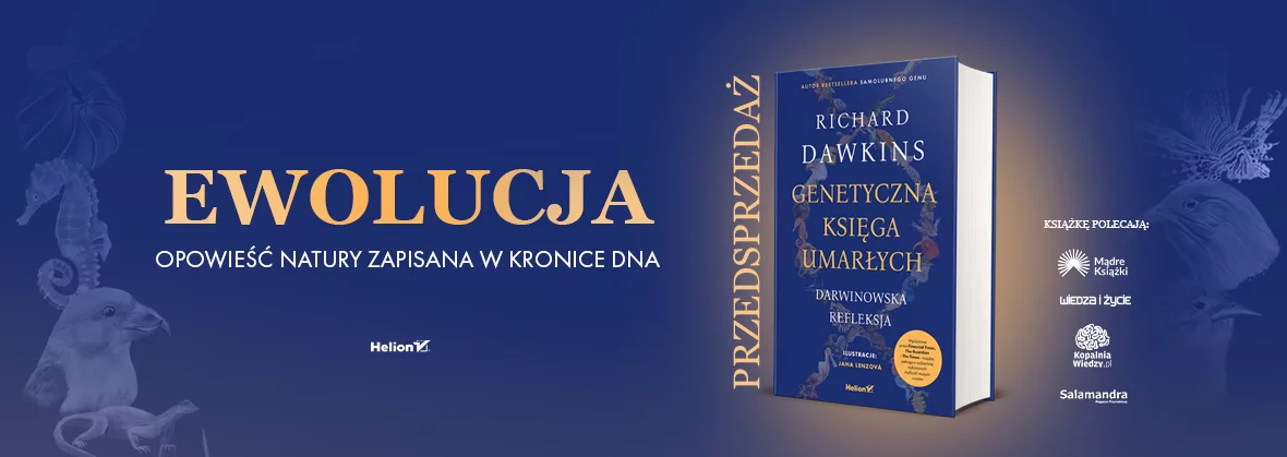 Genetyczna księga umarłych, Darwinowska refleksja, Richard Dawkins, nauka, ewolucja
