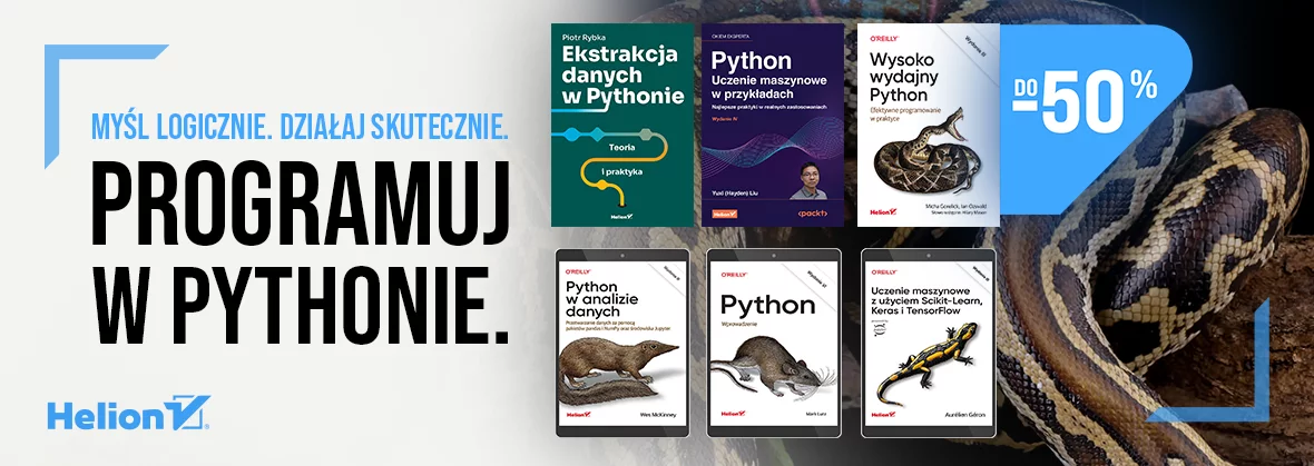 Myśl logicznie. Działaj skutecznie. Programuj w Pythonie
