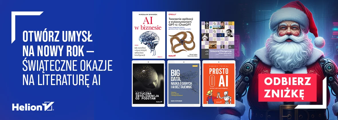 Otwórz umysł na nowy rok - Świąteczne okazje na literaturę AI [odbierz zniżkę]