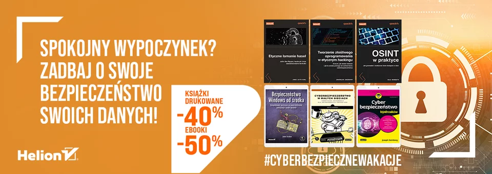 Spokojny wypoczynek? Zadbaj o swoje bezpieczeństwo swoich danych! [Książki drukowane -40%| Ebooki -50%]