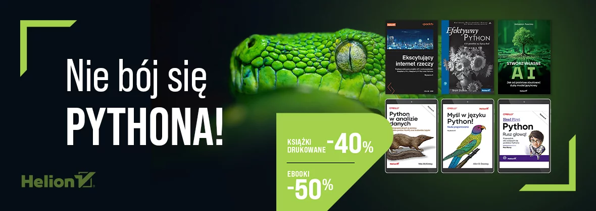 Nie bój się Pythona! Książki drukowane -40%| Ebooki -50%