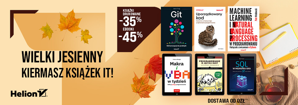 Wielki Jesienny Kiermasz Książek IT! [Książki drukowane -35%| Ebooki -45%]