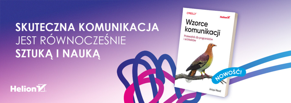 Wzorce komunikacji, Przewodnik dla programistów i architektów, skuteczna komunikacja, rozmowa, współpraca