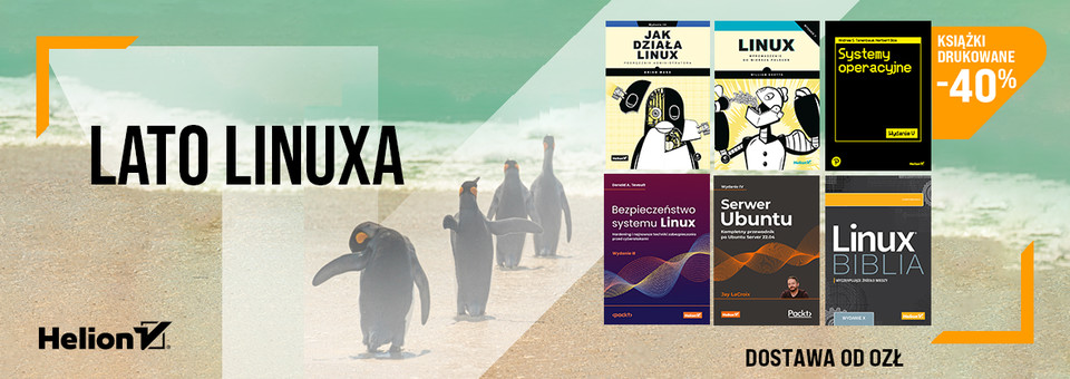 Lato Linuxa [Książki drukowane -40% ]
