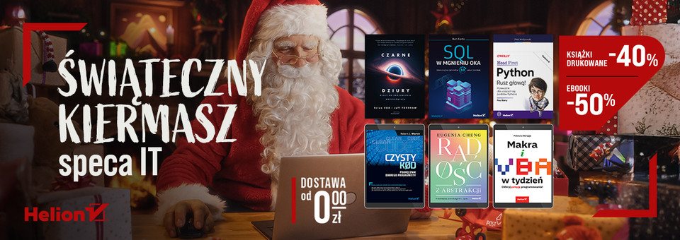 Świąteczny Kiermasz Speca IT [Książki drukowane -40%| Ebooki -50%]