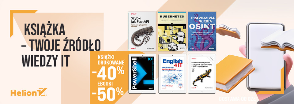 Książka - Twoje źródło wiedzy IT [Książki drukowane -40%| Ebooki -50%]