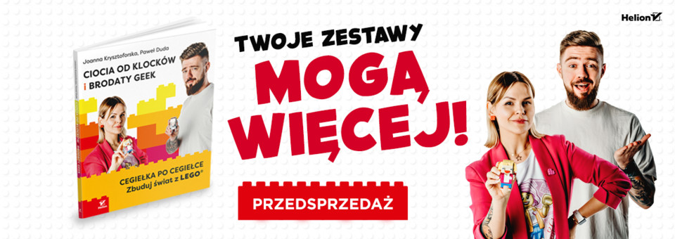 Ciocia od Klocków, Brodaty Geek, cegiełka po cegiełce, zbuduj swój świat, twoje zestawy mogą więcej, LEGO, klocki, dla dzieci