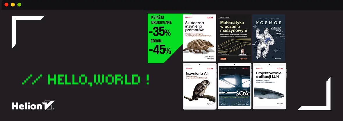 Hello world! [książki drukowane -35%, ebooki -45%]