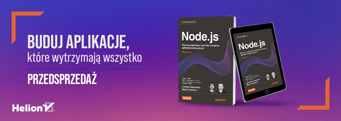 Node.js. Wzorce projektowe i techniki tworzenia aplikacji produkcyjnych. Wydanie IV