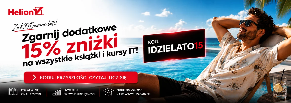 Zgarnij dodatkowe 15% zniżki na wszystkie książki i kursy IT!