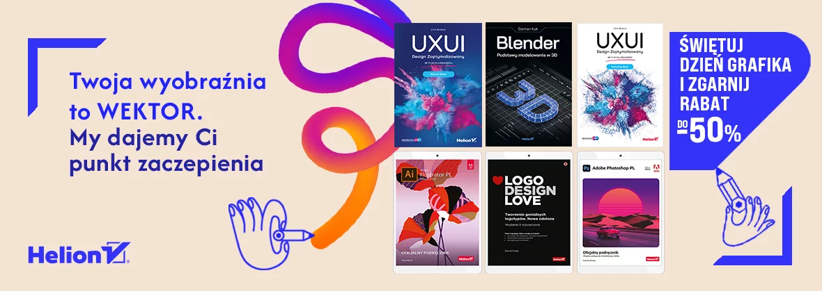 Twoja wyobraźnia to wektor. My dajemy Ci punkt zaczepienia. Świętuj Dzień Grafika i zgarnij rabat do -50%