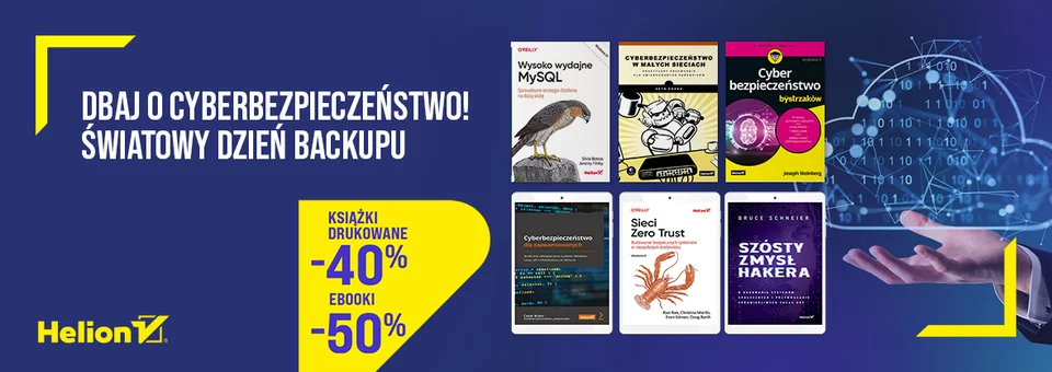 Dbaj o cyberbezpieczeństwo! [Książki drukowane -40%| Ebooki -50%]