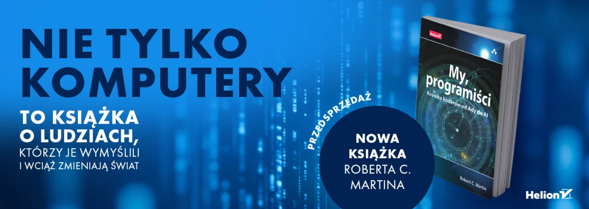 My programiści, Kronika koderów od Ady do AI, Rober C. Martin, Wujek Bob, książka