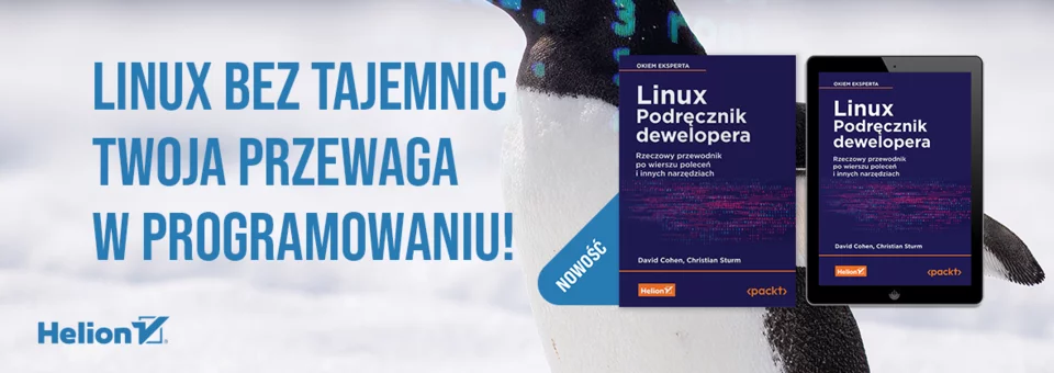 Linux. Podręcznik dewelopera. Rzeczowy przewodnik po wierszu poleceń i innych narzędziach