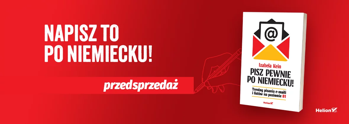 Pisz pewnie po niemiecku! Trening pisania e-maili i listów na poziomie B1