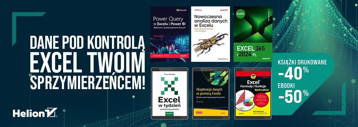Dane pod kontrolą - Excel Twoim sprzymierzeńcem! [Książki i ebooki do -50%]