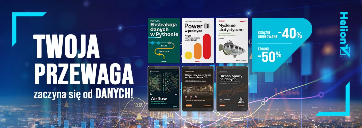 Twoja przewaga zaczyna się od danych! [książki drukowane -40%, ebooki -50%]