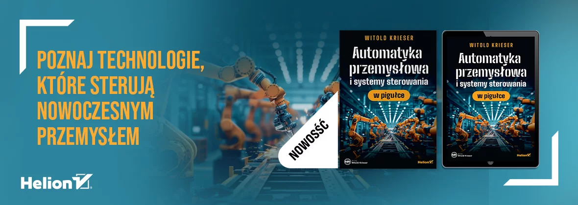 Automatyka przemysłowa i systemy sterowania w pigułce