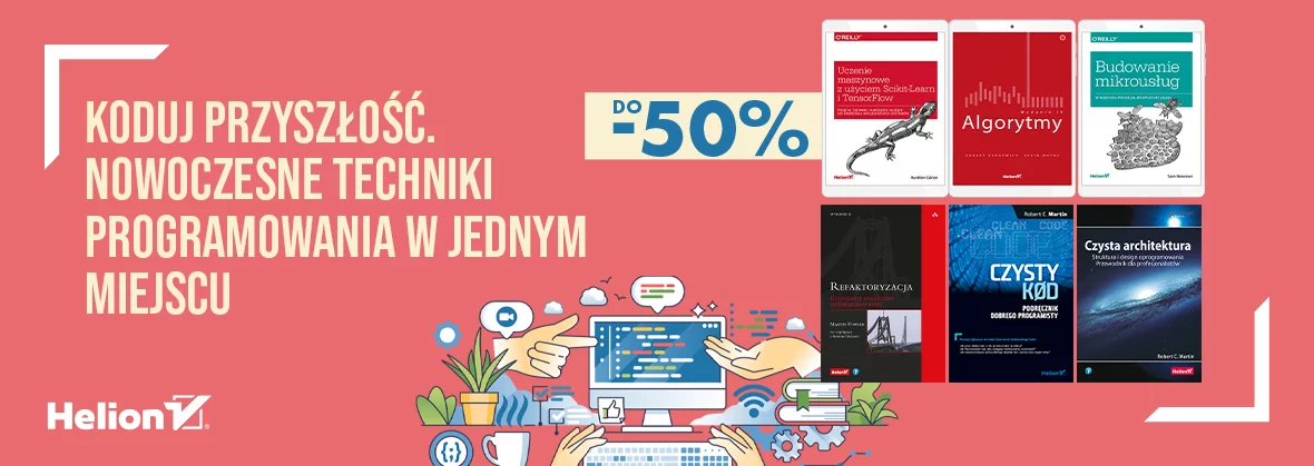 Koduj przyszłość. Nowoczesne techniki programowania w jednym miejscu.